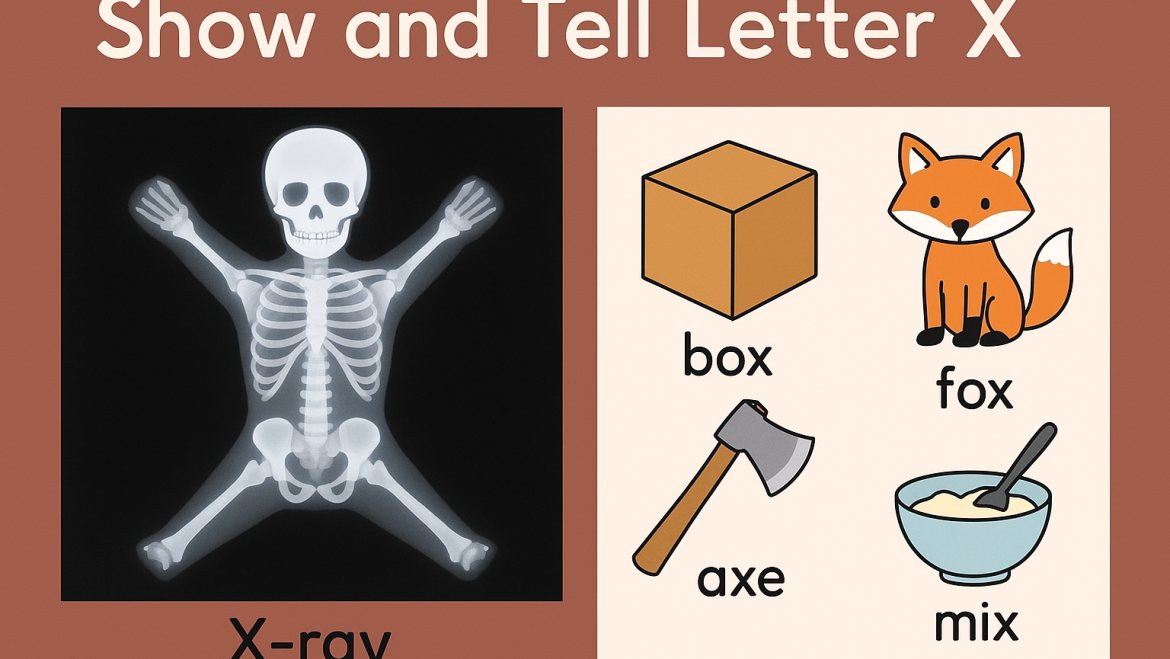 Show and Tell Letter X – Exciting and Experimental Ideas for Preschool