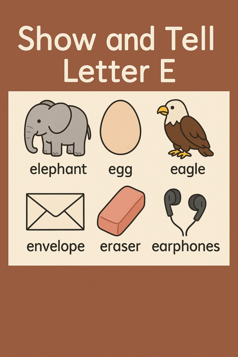 Show and Tell Letter E – Engaging Ideas and Preschool Activities