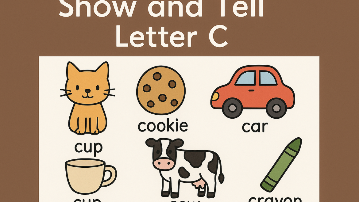 Show and Tell Letter C – Fun Ideas and Activities for Preschoolers