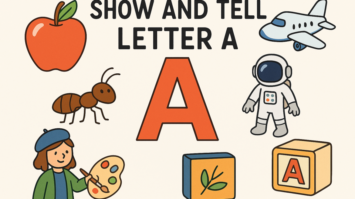 🅰️ Show and Tell Letter A Ideas – Fun and Educational Activities for Preschool and Kindergarten