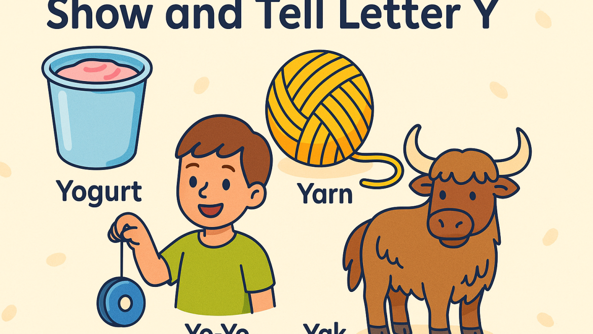 🟡 Show and Tell Letter Y Activities: Fun Games and Learning Ideas for Kids