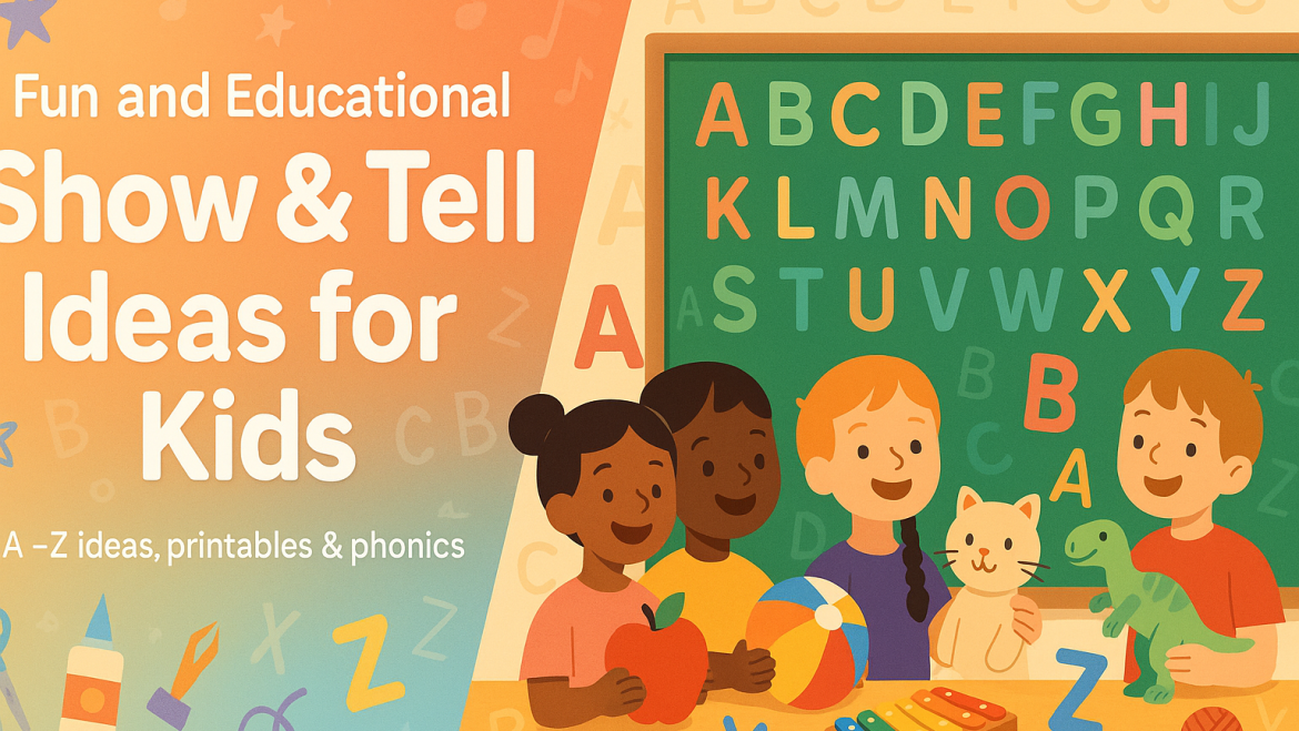 Fun and Educational Show and Tell Ideas for Kids